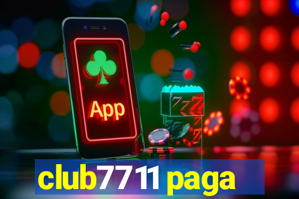 club7711 paga